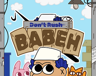 Don't Rush Babeh